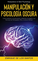 Manipulacion y Psicologia Oscura (Manipulation & Dark Psychology)