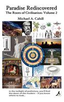 Paradise Rediscovered: The Roots of Civilisation -- Volume 2