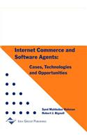 Internet Commerce and Software Agents: Cases, Technologies and Opportunities