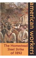 The Homestead Steel Strike of 1892