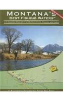 Montana's Best Fishing Waters: 170 Detailed Maps of 34 of the Best Rivers, Streams, and Lakes