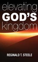 Elevating God's Kingdom