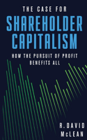 Case for Shareholder Capitalism