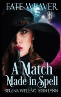 A Match Made in Spell (Large Print): A Cozy Fantasy Series Starter(1 Fate Weaver)