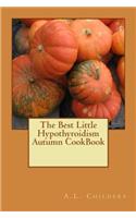 Best Little Hypothyroidism Autumn CookBook