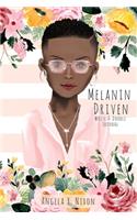 Melanin Driven