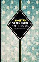 Isometric Graph Paper Notebook