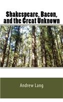Shakespeare, Bacon, and the Great Unknown