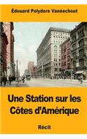Une Station sur les Côtes d'Amérique