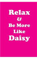 Relax & Be More Like Daisy