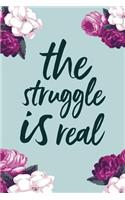 The Struggle Is Real: Daily Monthly & Weekly Academic Student Planner - 2018-2019: Mint Green Floral, August 2018 - July 2019, 6" x 9"(Academic Student Planner with Monthly, Daily, Weekly View fo)