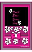 Daily Planner Small Steps every day: Daily planner / agenda / schedule / time management(Daily Planner)