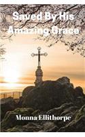 Saved By His Amazing Grace