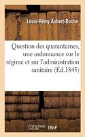 Question Des Quarantaines. Projet d'Une Ordonnance Sur Le Régime Et Sur l'Administration
