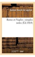 Rome Et Naples: Simples Notes