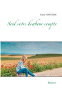 Seul votre bonheur compte