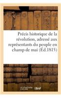 Précis Historique de la Révolution, Adressé Aux Représentants Du Peuple En Champ de Mai