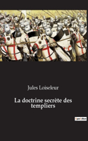 La doctrine secrète des templiers