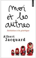 Moi Et Les Autres. Initiation La G'N'tique