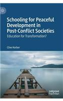 Schooling for Peaceful Development in Post-Conflict Societies