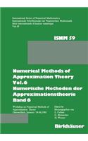 Numerical Methods of Approximation Theory, Vol.6 \ Numerische Methoden Der Approximationstheorie, Band 6