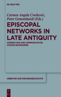 Episcopal Networks in Late Antiquity