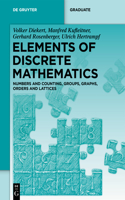 Elements of Discrete Mathematics: Numbers and Counting, Groups, Graphs, Orders and Lattices(de Gruyter Textbook)