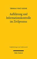 Aufklarung und Informationskontrolle im Zivilprozess