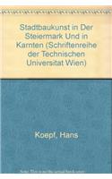 Stadtbaukunst in Der Steiermark Und in Karnten
