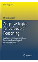 Adaptive Logics for Defeasible Reasoning