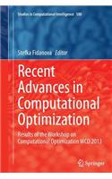 Recent Advances in Computational Optimization: Results of the Workshop on Computational Optimization Wco 2013