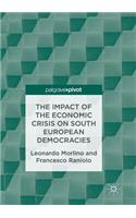 The Impact of the Economic Crisis on South European Democracies