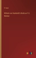 Wilhelm von Humboldt's Briefe an F.G. Welcker