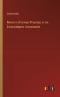 Memoirs of Eminent Preachers in the Freewill Baptist Denomination