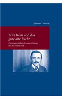 Fritz Kern Und Das Gute Alte Recht