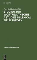 Studien Zur Wortfeldtheorie / Studies in Lexical Field Theory