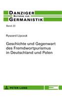 Geschichte Und Gegenwart Des Fremdwortpurismus in Deutschland Und Polen
