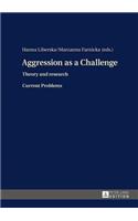 Aggression as a Challenge