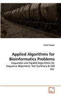Applied Algorithms for Bioinformatics Problems