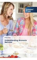 Understanding Anorexia Nervosa