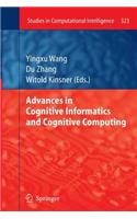 Advances in Cognitive Informatics and Cognitive Computing