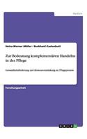 Zur Bedeutung komplementären Handelns in der Pflege