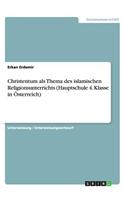 Christentum als Thema des islamischen Religionsunterrichts (Hauptschule 4. Klasse in Österreich)