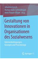 Gestaltung Von Innovationen in Organisationen Des Sozialwesens