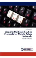 Securing Multicast Routing Protocols for Mobile Adhoc Networks