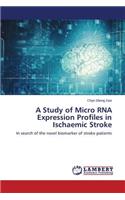 Study of Micro RNA Expression Profiles in Ischaemic Stroke