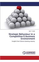 Strategic Behaviour in a Competitive E-business Environment