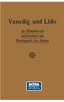 Venedig Und Lido ALS Klimakurort Und Seebad Vom Standpunkt Des Arztes