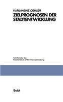 Zielprognosen Der Stadtentwicklung: Untersuchung Am Beispiel Kleinräumlicher Bevölkerungsprognosen