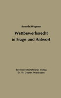 Wettbewerbsrecht in Frage Und Antwort